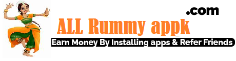 Download All Rummy and Teen Patti App for Android. Earn daily upto Rs.2500